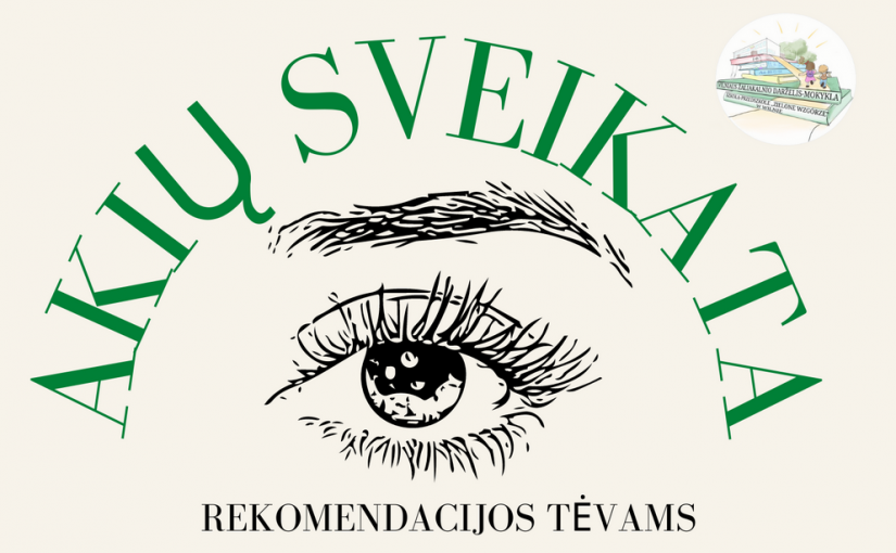 Akių sveikata – rekomendacijos tėvams.